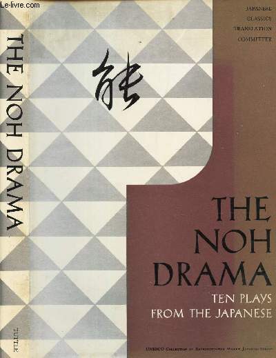 THE NOH DRAMA - TZN PLAYS FROME THE JAPONESES.