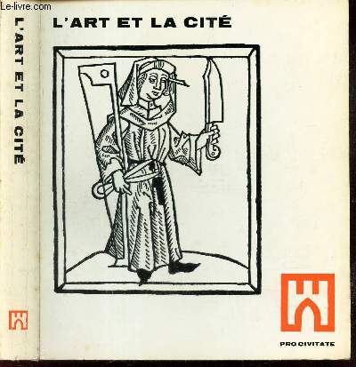 L'ART ET LA CITE / EXPOSITION AGREEE PAR L'ICOM - 19 JUIN -25 AOUT 1963 - PALAIS DES BEAUX ARTS - BRUXELLES.