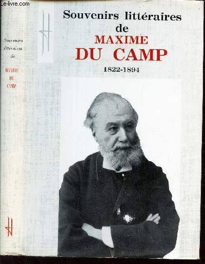SOUVENIRS DE MAXIME DU CAMP - 1822-1894.