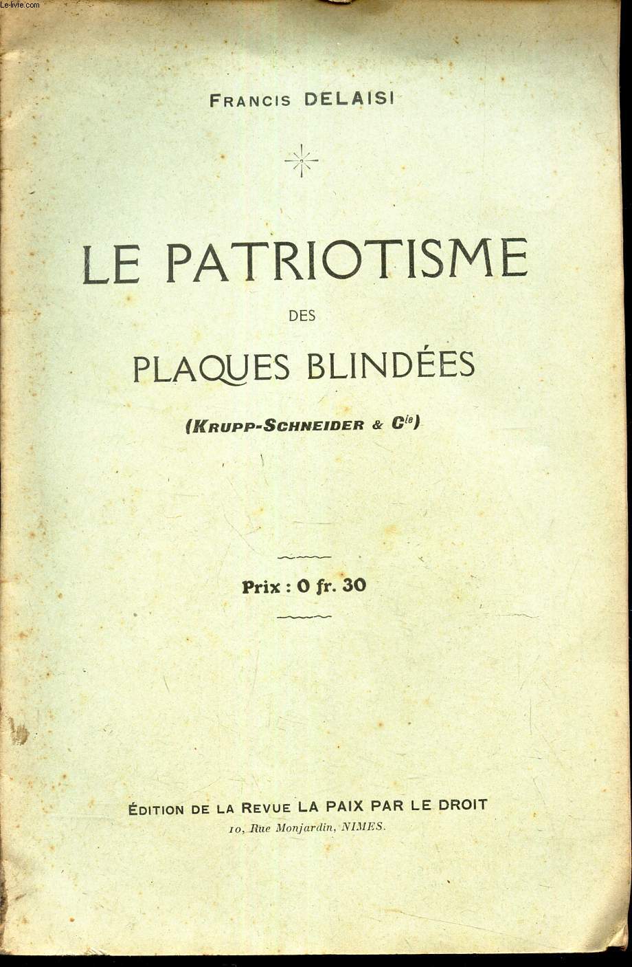 LE PATRIOTISME DES PLAQUES BLINDEES - (Krupp-Schneider & Cie).