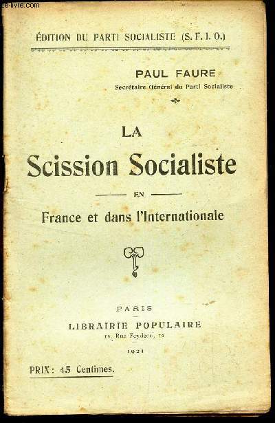 LA SCISSION SOCIALISTE EN FRANCE ET DANS L'INTERNATIONALE.