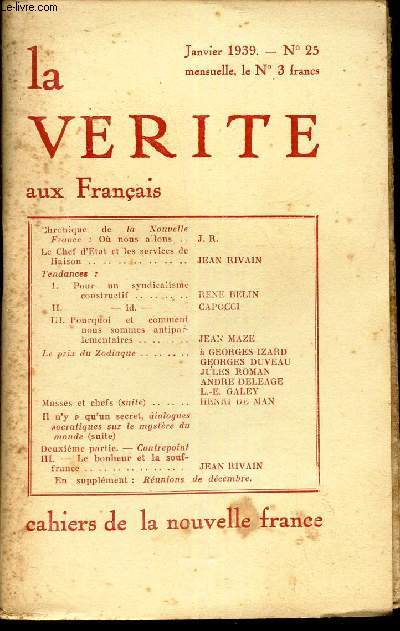 LA VERITE AUX FRANCAIS - N25 - JANVIER 1939 / Chronique de la nouvelle France / LE Chefs d'Etat et les services de liaison / etc...