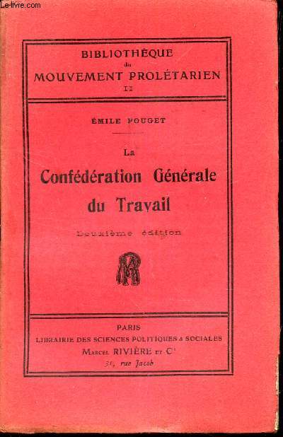 LA CONFEDERATION GENERALE DU TRAVAIL / TOME II  DE LA BIBLIOTHEQUE DU MOUVEMENT SOCIALISTE
