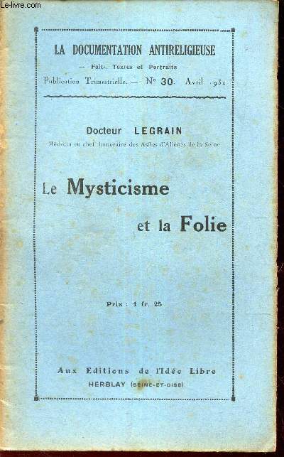 LE MYSTICISME ET LA FOLIE / N30 - AVRIL 1931 / DE LA DOCUMENTATION ANTIRELIGIEUSE.