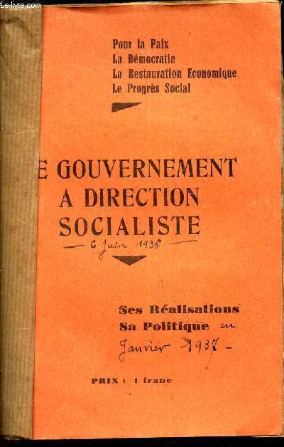 LE GOUVERNEMENT A DIRECTION SOCIALISTE - (Ses ralisations, sa politique).