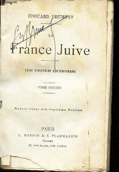 LA FRANCE JUIVE - ESSAI D'HISTOIRE CONTEMPORAINE - TOME SECOND.
