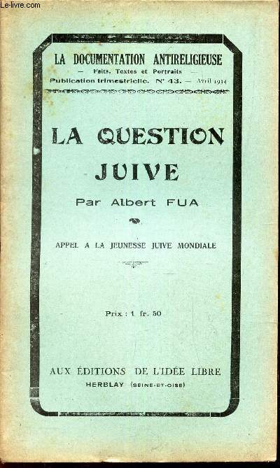 LA QUESTION JUIVE - Appel a la jeunee juive mondiale / N43 - AVRIL 1934 DE 
