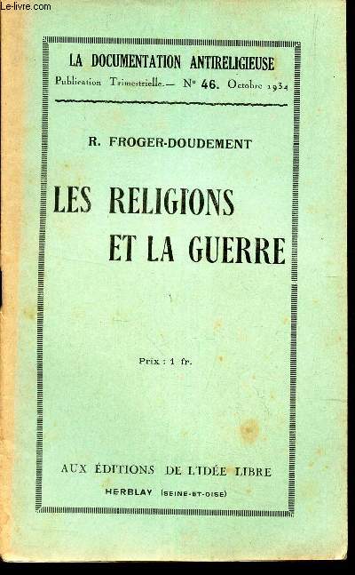 LES RELIGIONS ET LA GUERRE / N46 - OCT 1934 / DE LA DOCUMENTATION ANTIRELIGIEUSE.