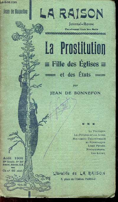 LA RAISON - JOURNAL-REVUE N299 - AOUT 1908 - 20e anne / LA PROSTITUTION - FILLES DES EGLISES ET DES ETATS.