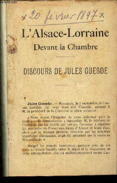L'ALSACE -LORRAINE DEVANT LA CHAMBRE - DISCOURS DE JULES GUESDE.