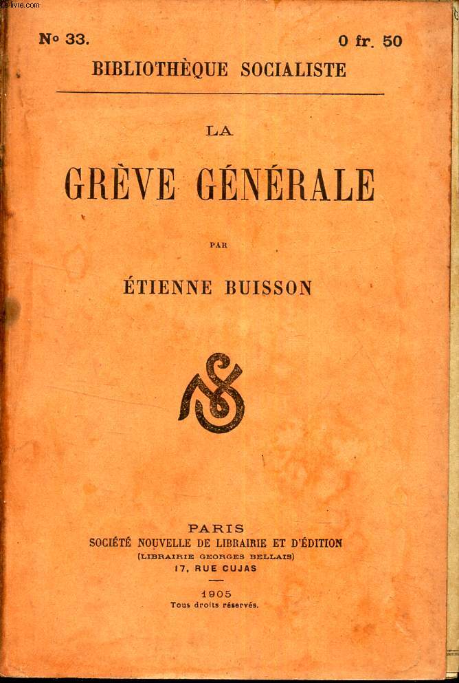 LA GREVE GENERALE / N33 - BIBLIOTHEQUE SOCIALISTE.