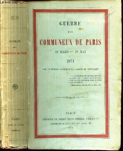 GUERRE DES COMMUNEUX DE PARIS - 18 mars - 28 mai 1871.