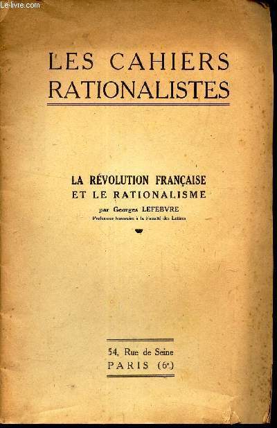 LA REVOLUTION FRANCAISE ET LE RATIONALIME /