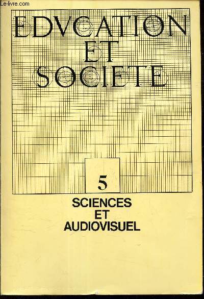 EDUCATION ET SOCIETE - N5 : SCIENCES ET AUDIOVISUEL.
