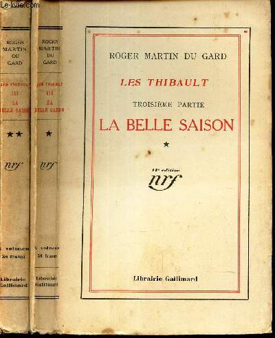 LES THIBAULT - TROISIEME PARTIE / lA BELLE SAISON. (EN 2 VOLUMES) : TOMES 1 ET 2 :