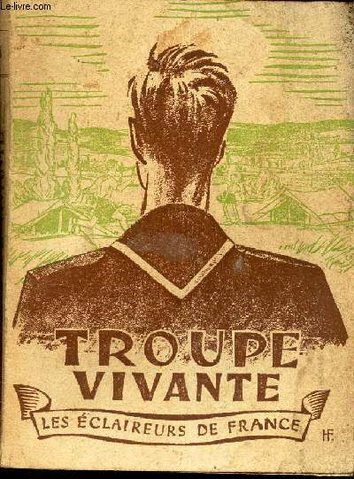 TROUPE VIVANTE - LE MANUEL DU CHEF DE TROUPE.