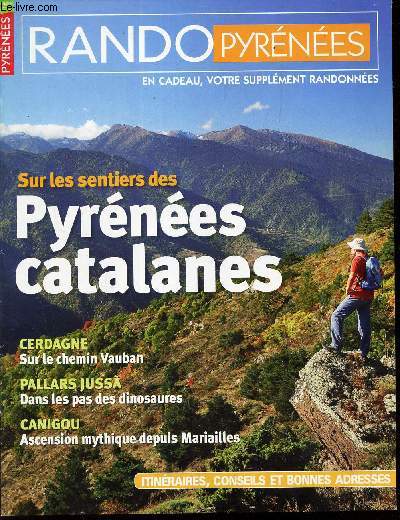 RANDO PYRENEES - Sur les sentiers des Pyrnes catalanes / Cerdanes sur le chemin de Vauban - Pallars Jussa , dans les pas des dinosaures etc...