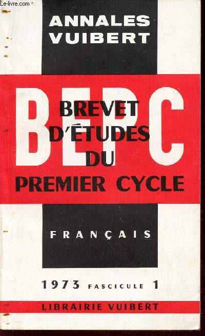 FRANCAIS - ANNEE 1973 - FASCICULE 1 / ANNALES DU BEPC
