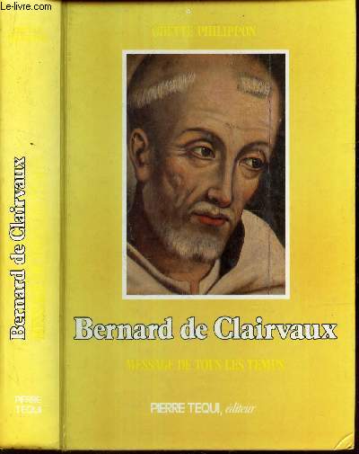 BERNARD DE CLAIRVAUX - MESSAGE DE TOUS LES TEMPS