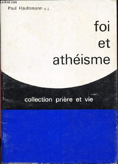 FOI ET ATHEISME - collection PRIERE ET VIE