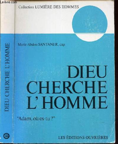 DIEU CHERCHE L'HOMME - 