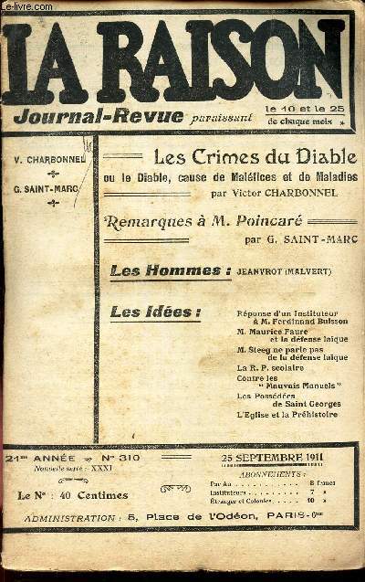 LA RAISON -N310 - 26 sept 1911/ Les crimes du Diable ou le diable, cause des Malefices et de Maladies/ Remarques  M Poincar/ Jeanvrot (Malvert)/ Les ides.