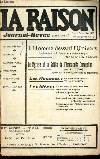 LA RAISON -N314 - 25 nov 1911/ L'HOMME DEVANT L'UNIVERS / LE MYSTERE ET LA SOTTISE DE L'IMMACULEE-CONCEPTION/ Le cur d'Igornay/ - V Flachon/ Les ides.