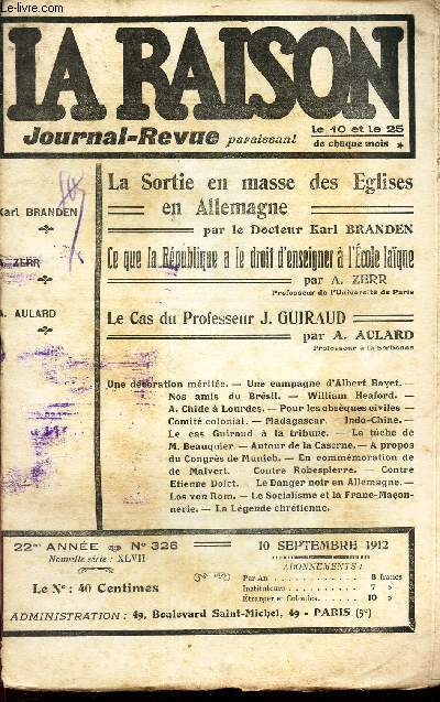 LA RAISON -N326 - 10 sept 1912/ LA SORTIE EN MASSE DES EGLSIES EN ALLEMAGNE /Ce que la Republique a le droit d'enseigner  l'Ecole laque/ Le cas du Professeur J Guiraud...