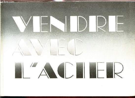 VENDRE AVEC L'ACIER - NOUVEAUX MAGASINS.