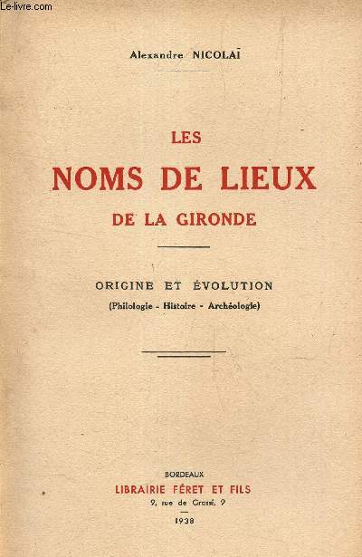 LES NOMS DE LIEUX DE LA GIRONDE - origine et evolution - 5philosophi - Histoire - Archeologie).