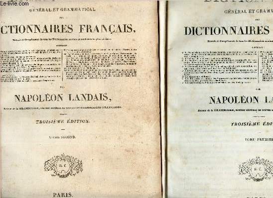 DICTIONNAIRE GENERAL ET GRAMMATICAL DES DICTIONNAIRES FRANCAIS - EN 2 VOLUMES : TOMES 1 et 2.