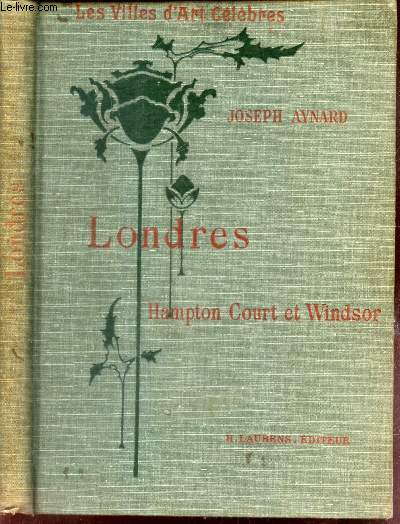 LONDRES - HAMPTON COURT et WINDSOR.