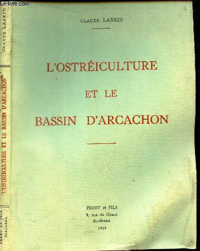 L'OSTREICULTURE ET LE BASSIN D'ARCACHON - PERSEPECTIVES ET AVENIR.