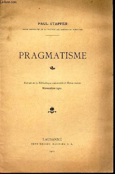 FRAGMATISME - Extrait de la Bibliotheque universelle et Reve suisse - Novembre 1911.