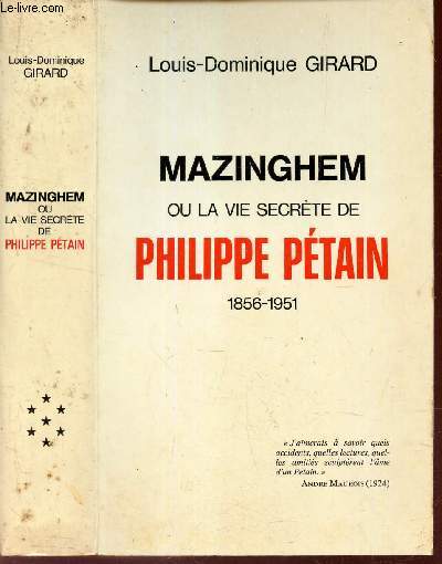 MAZINGHEM ou la vie secrte de PHILIPPE PETAIN (1856-1951).