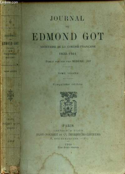 JOURNAL DE EDMOND GOT, SOCIETE DE LA COMEDIE FRANCAISE - 1822-1901 : TOME SECOND.