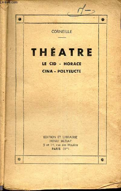 THEATRE : Le Cid - Horace - Cina - Polyeucte.