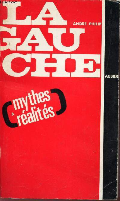 LA GAUCHE - MYTHES & REALITES.