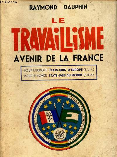 LE TRAVAILLISME - AVENIR DE LA FRANCE.