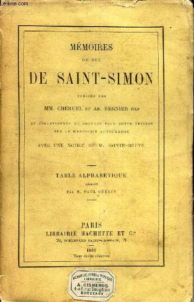 MEMOIRES DU DUC DE SAINT-SIMON - TABLE ALPHABETIQUE REDIGEE PAR M. PAUL GUERIN.