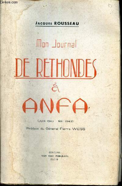 MON JOURNAL DE RETHONDES A ANFA - (JUIN 1940 - MAI 1943).