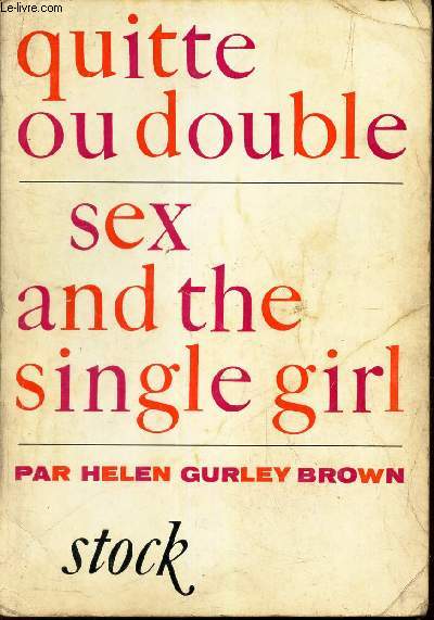 QUITTE OU DOUBLE - SEX AND THE SINGLE GIRL.