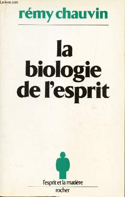 LA BIOLOGIE DE L'ESPRIT.