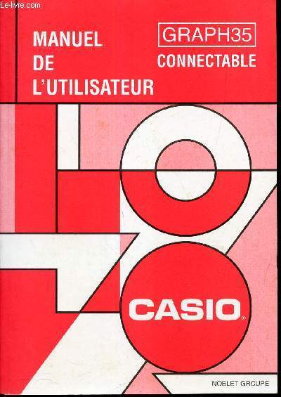 MANUEL DE L'UTILISATEUR - GRAPH35 CONNECTABLE -* CASINO.