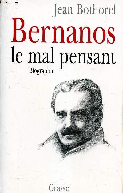 BERNANOS LE MAL PENSANT - BIOGRAPHIE.