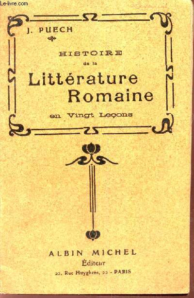 HISTOIRE DE LA LITTERATURE ROMAINE EN VINGT LECONS.