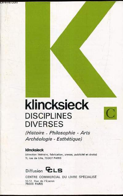 KLINCKSIECK - DISCIPLINES DIVERSES - (histoire - Philosophie - Arts - Archeologie - Esthetique).