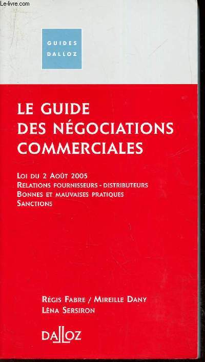 LE GUIDE DES NEGOCIATIONS COMMERCIALES - loi du 2 aout 2005 - relations fournisseurs - distributeurs - Bonnes et mauvaises pratiques - SAnctions.