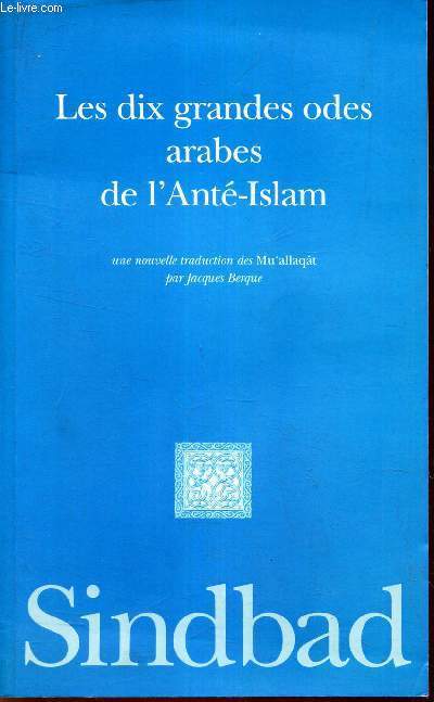 LES DIX GRANDES ODES DE L'ANTE-ISLAM.