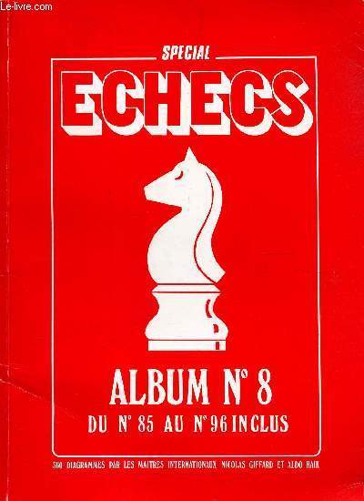 SPECIAL ECHECS - ALBUM N8 - DU N 85 AU N 96 INCLUS.